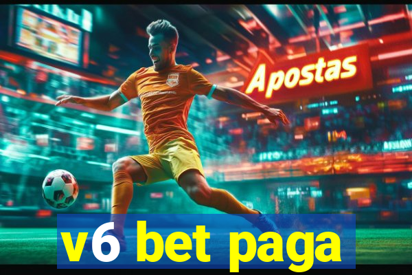 v6 bet paga